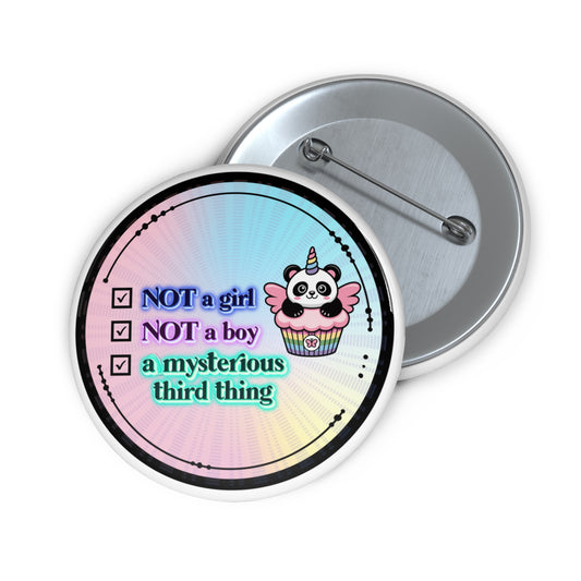 Not a Girl Not a Boy a Mysterious Thing pinback button