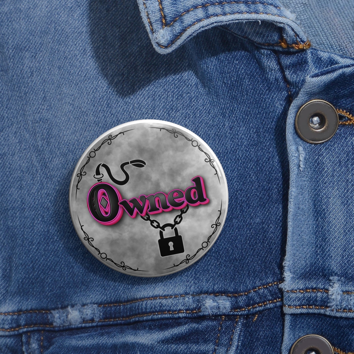 Owned kinky pinback button