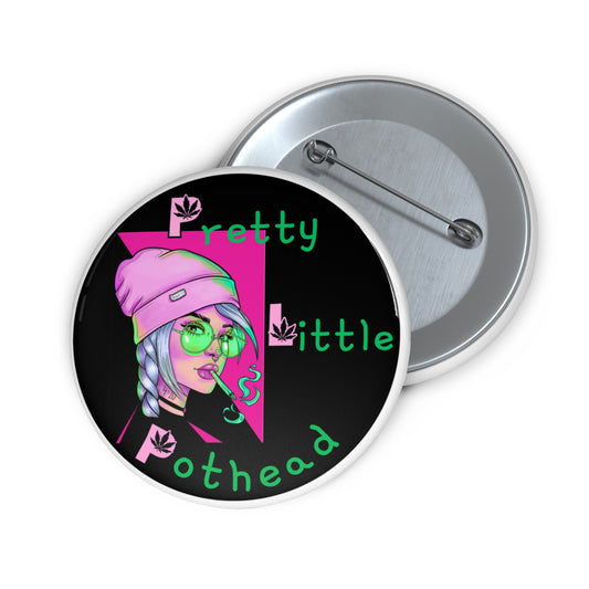 Pretty Little Pothead pinback button