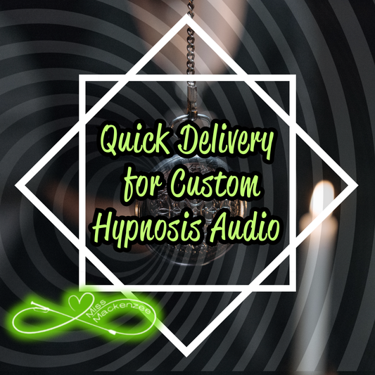 Quick Delivery for Custom Hypnosis Audio