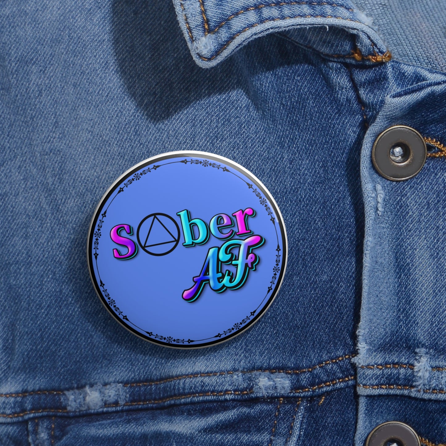 Sober AF pinback button