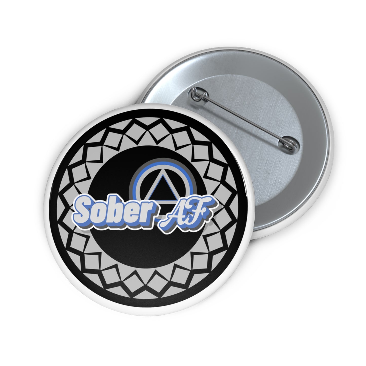 Sober AF grey and black pinback button