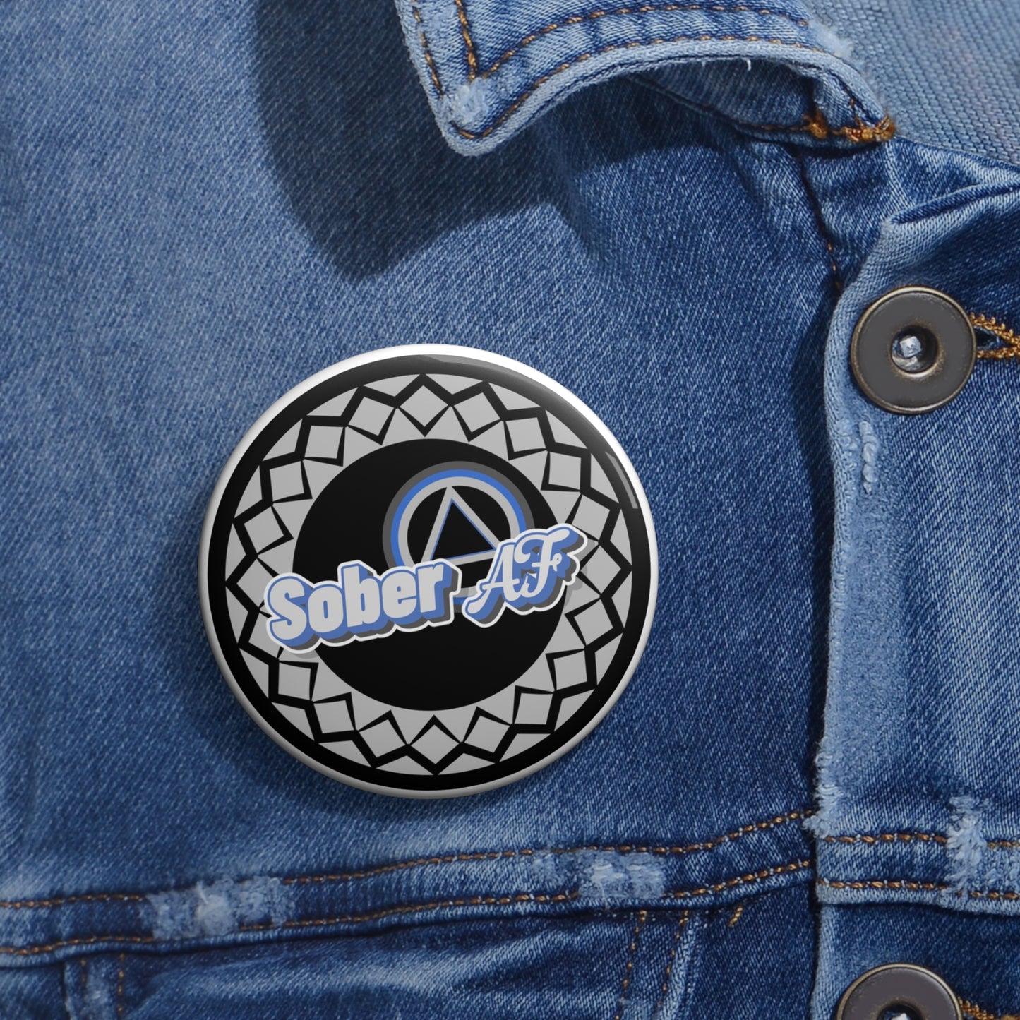 Sober AF grey and black pinback button