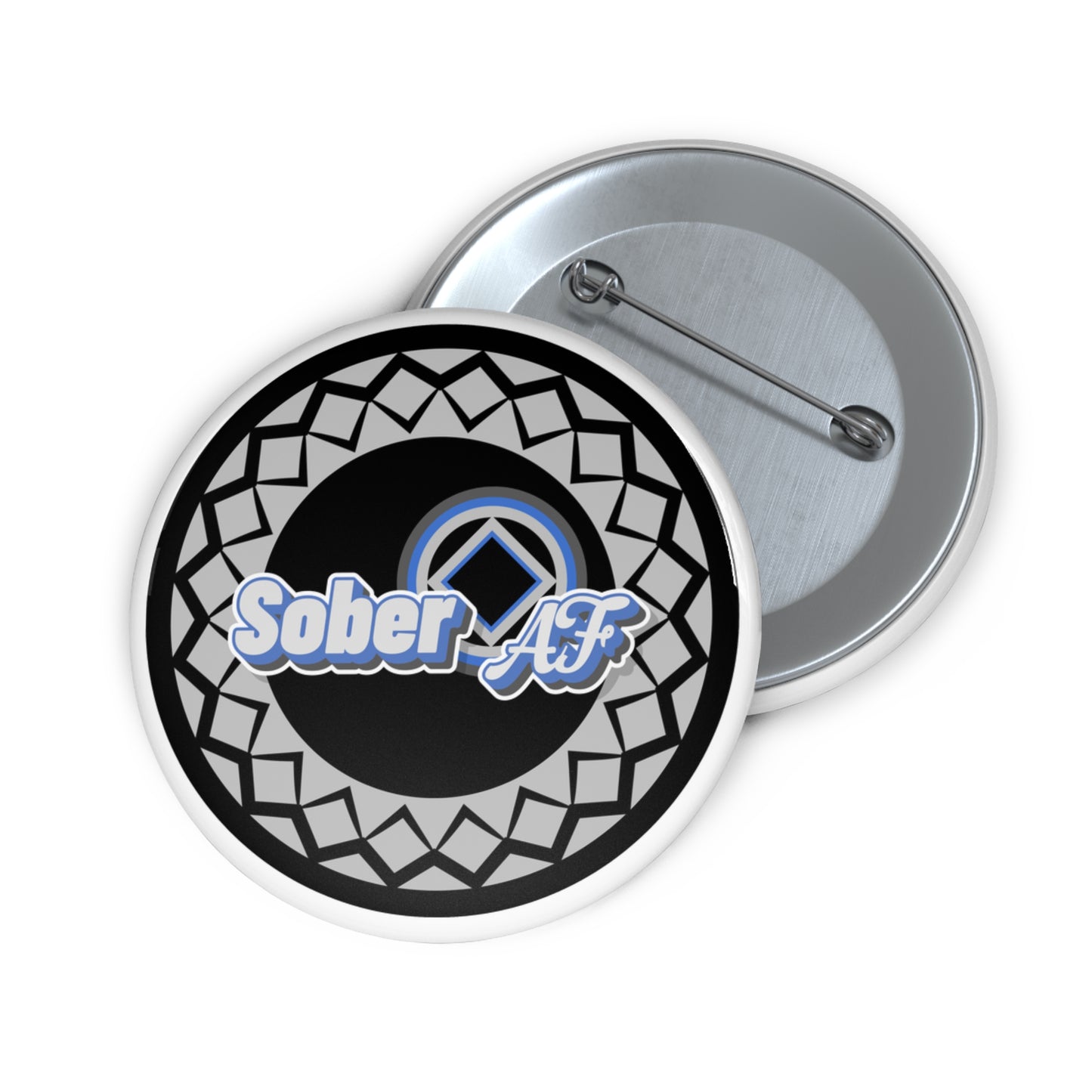Sober AF grey and black pinback button