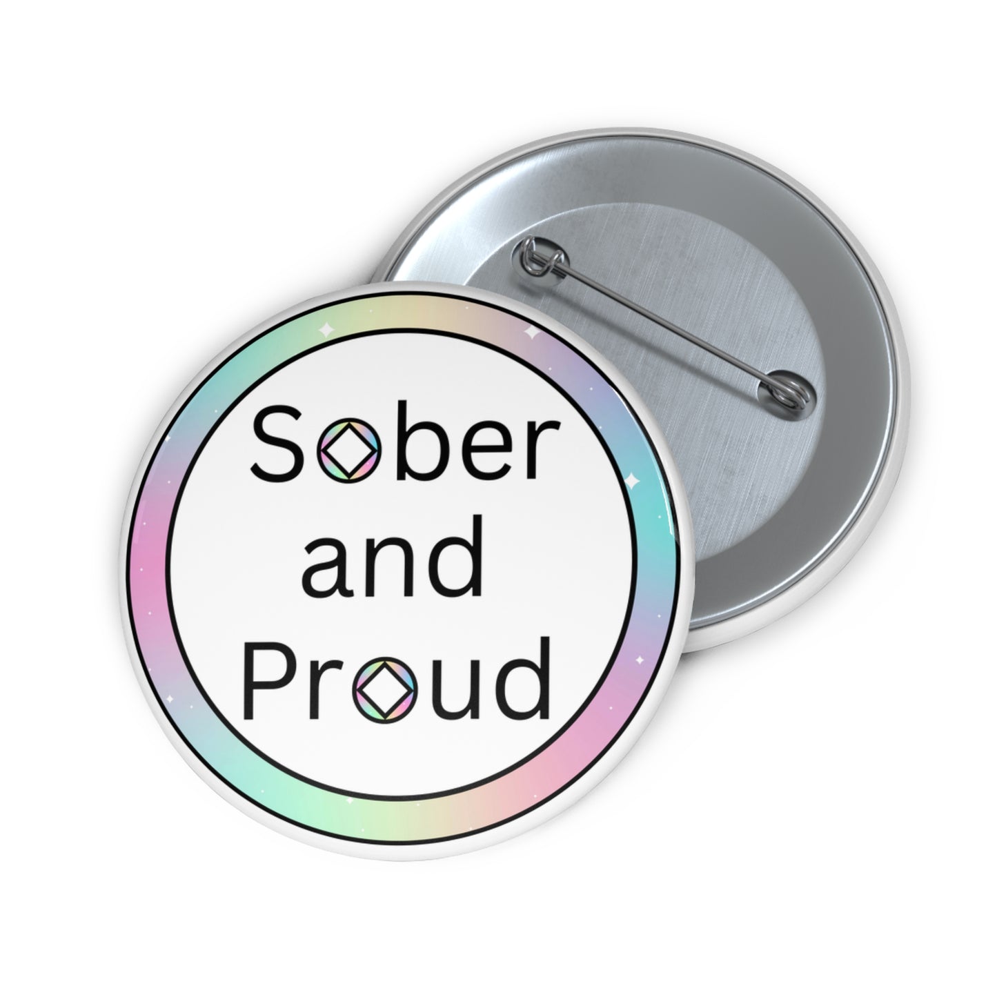 Sober and Proud with either AA or NA sobriety symbol pinback button