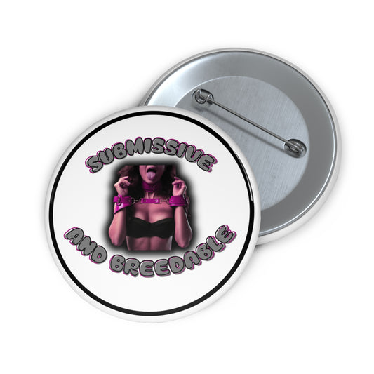 Submissive and breedable pinback button