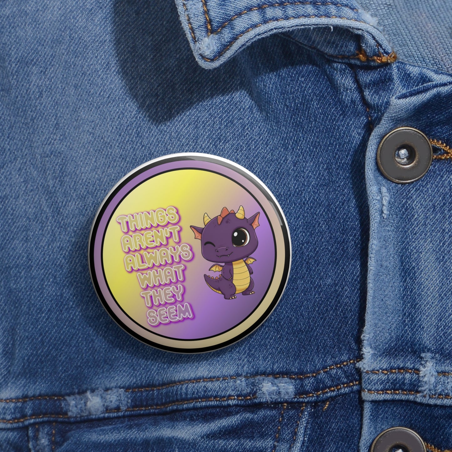 Things aren't always what they seem pinback button