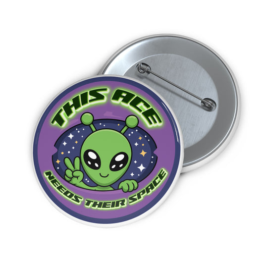 This Ace Needs Their Space Alien pinback button