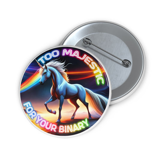 Too Majestic for Your Binary pinback button