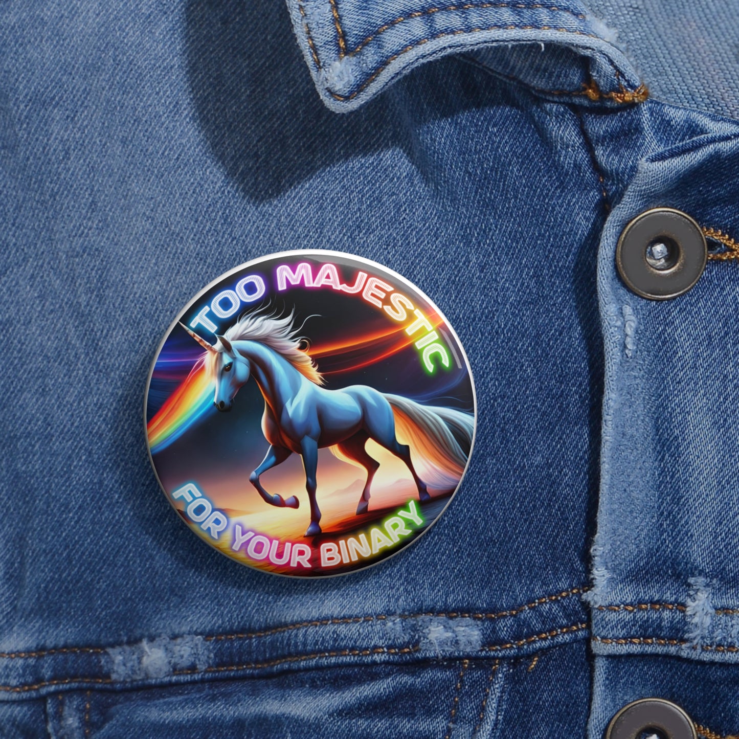 Too Majestic for Your Binary pinback button