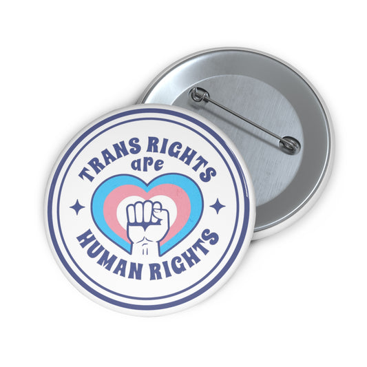 Trans Rights are Human Rights pinback button