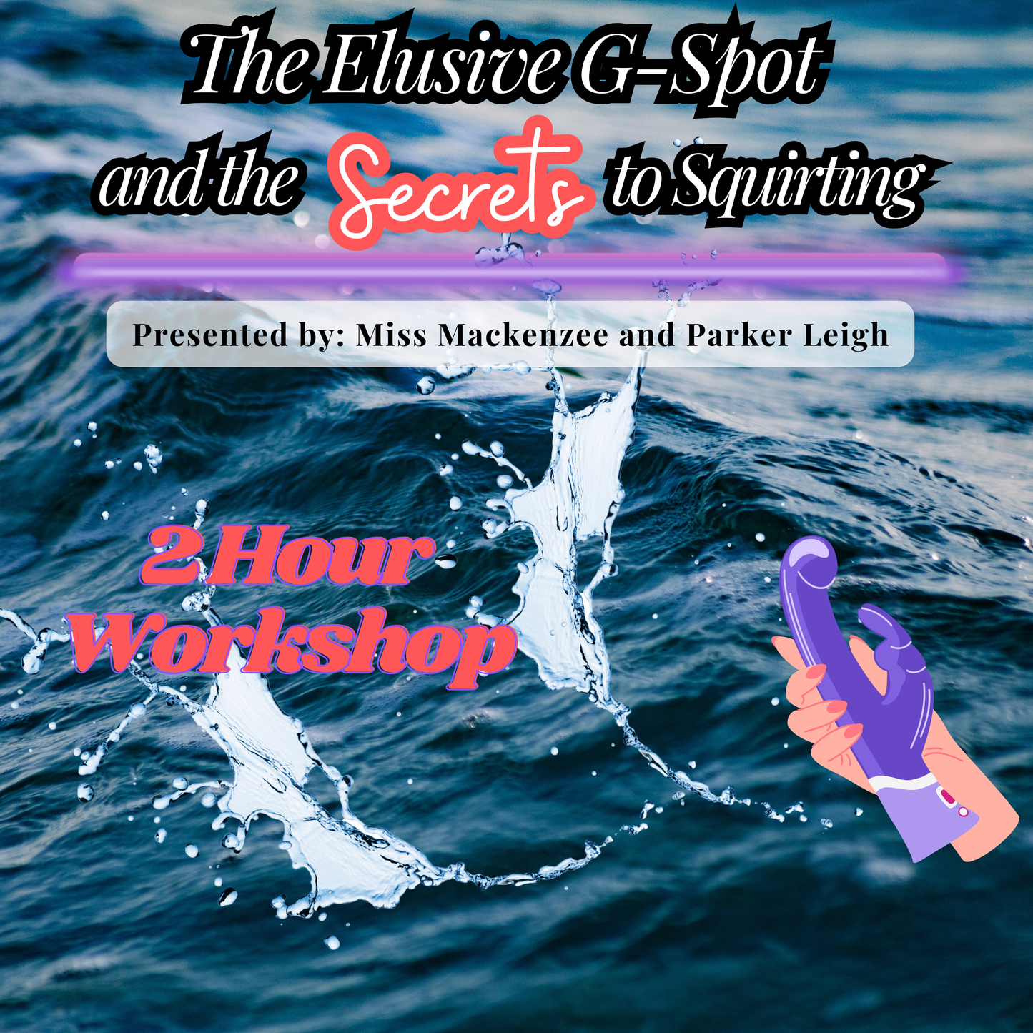 The Elusive G-spot and the Secrets to Squirting