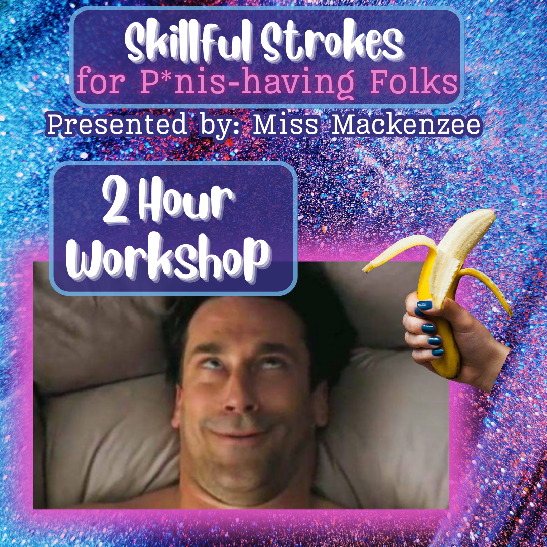 Skillful Strokes for Penis-having Folks
