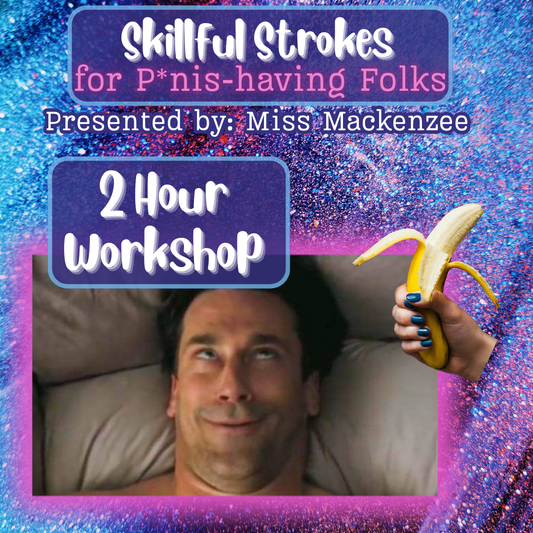 Skillful Strokes for Penis-having Folks