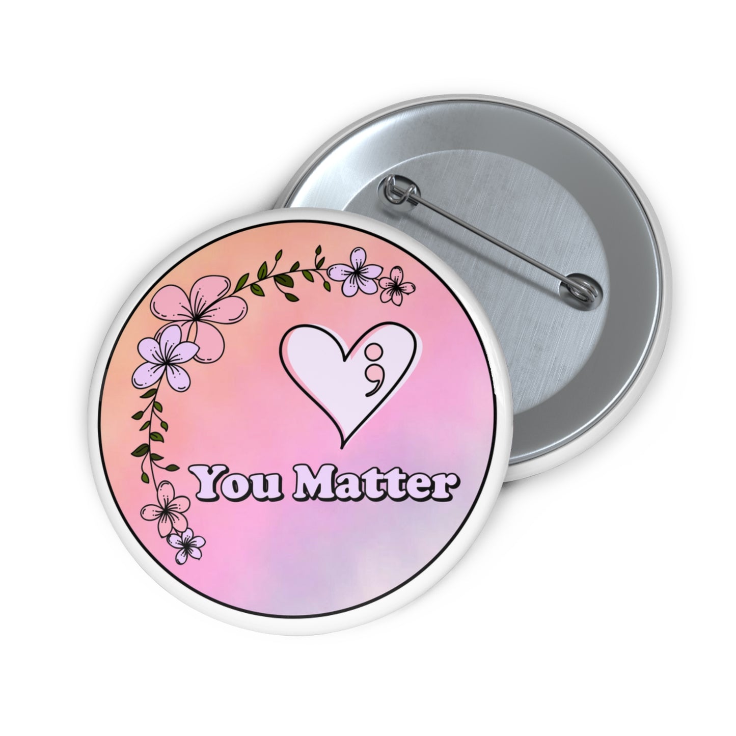 You Matter semicolon pinback button