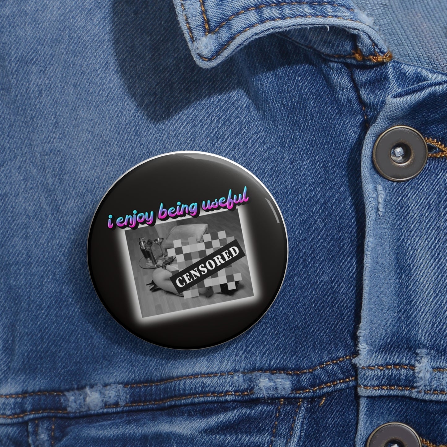 I enjoy being useful pinback button