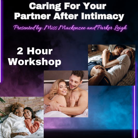 Caring for Your Partner After Intimacy